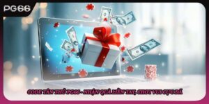 Code Tân Thủ PG66 - Nhận Quà Liền Tay, Chơi Vui Cực Đã