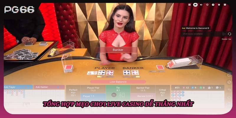 Tổng hợp mẹo chơi live casino dễ thắng nhất Tổng hợp mẹo chơi live casino dễ thắng nhất