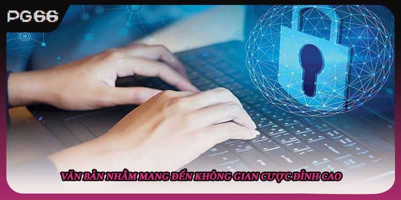 Văn bản nhằm mang đến không gian cược đỉnh cao