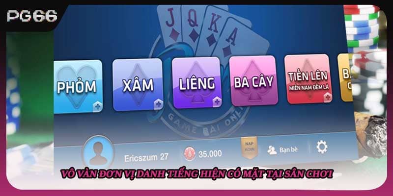 Vô vàn đơn vị danh tiếng hiện có mặt tại sân chơi